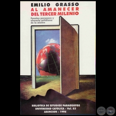 AL AMANECER DEL TERCER MILENIO - Autor:EMILIO GRASSO - Ao 1996